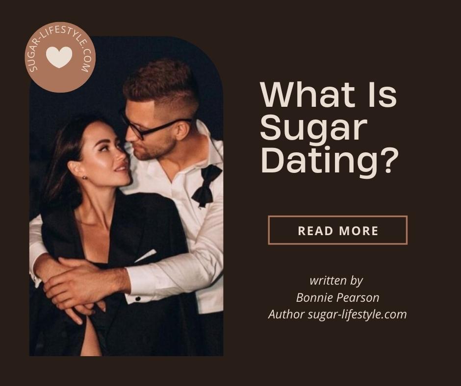 What Is Sugar Dating? All You Should Know About Sugar Relationship